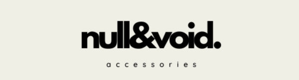 NULL&VOID ACCESSORIES